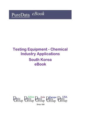 cover image of Testing Equipment--Chemical Industry Applications in South Korea